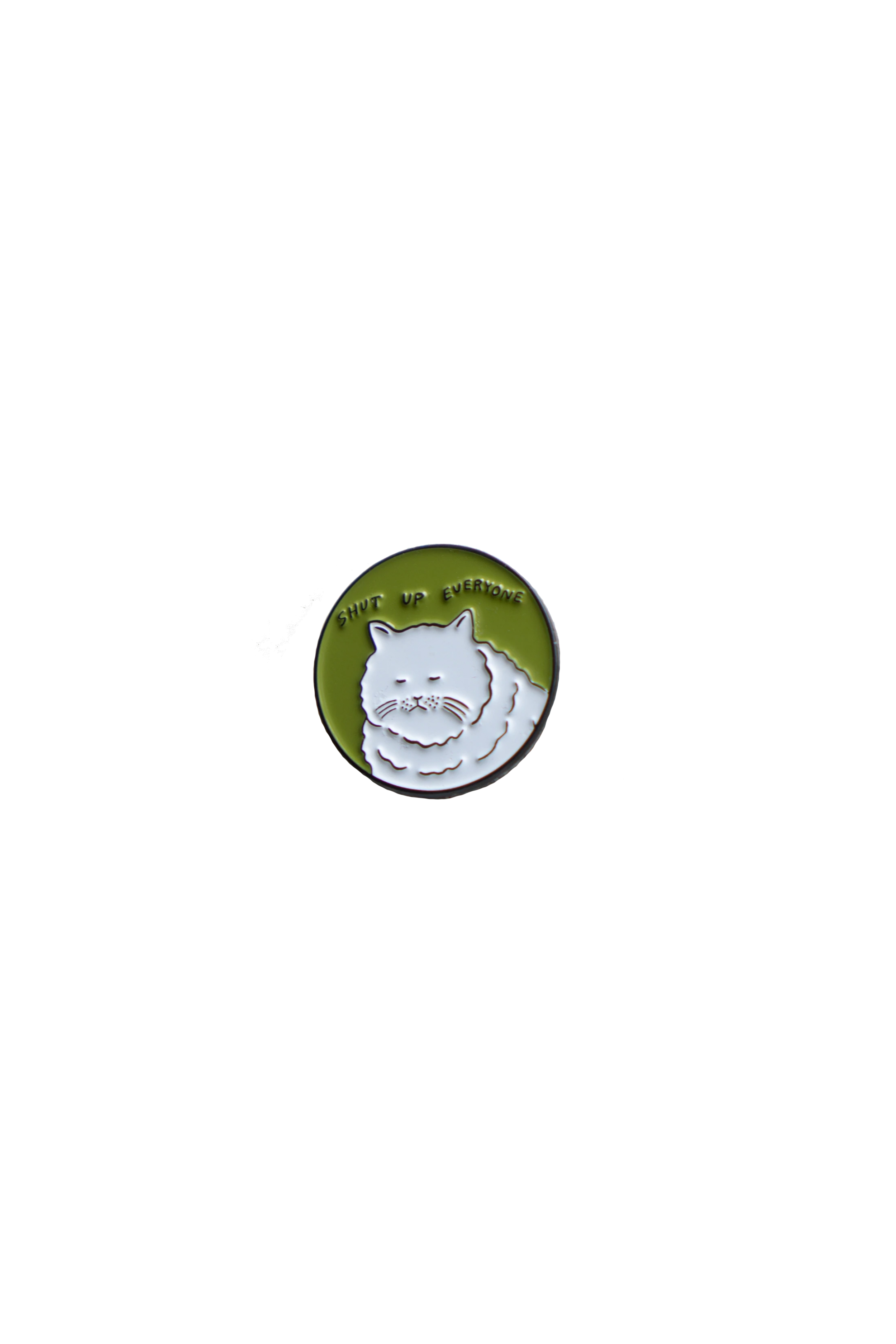 Shut Up Everyone Lapel Pin
